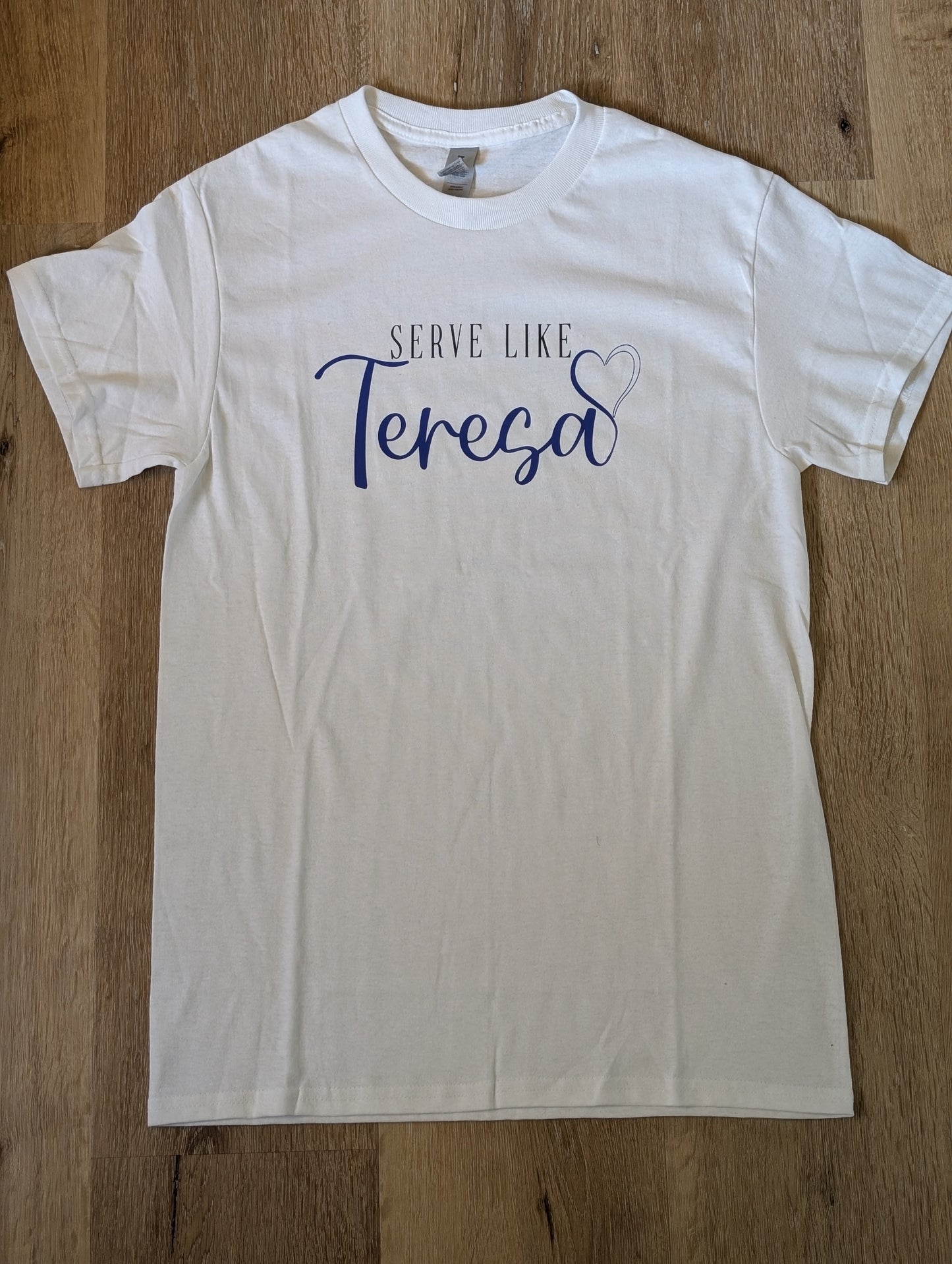Serve Like Teresa T-Shirt