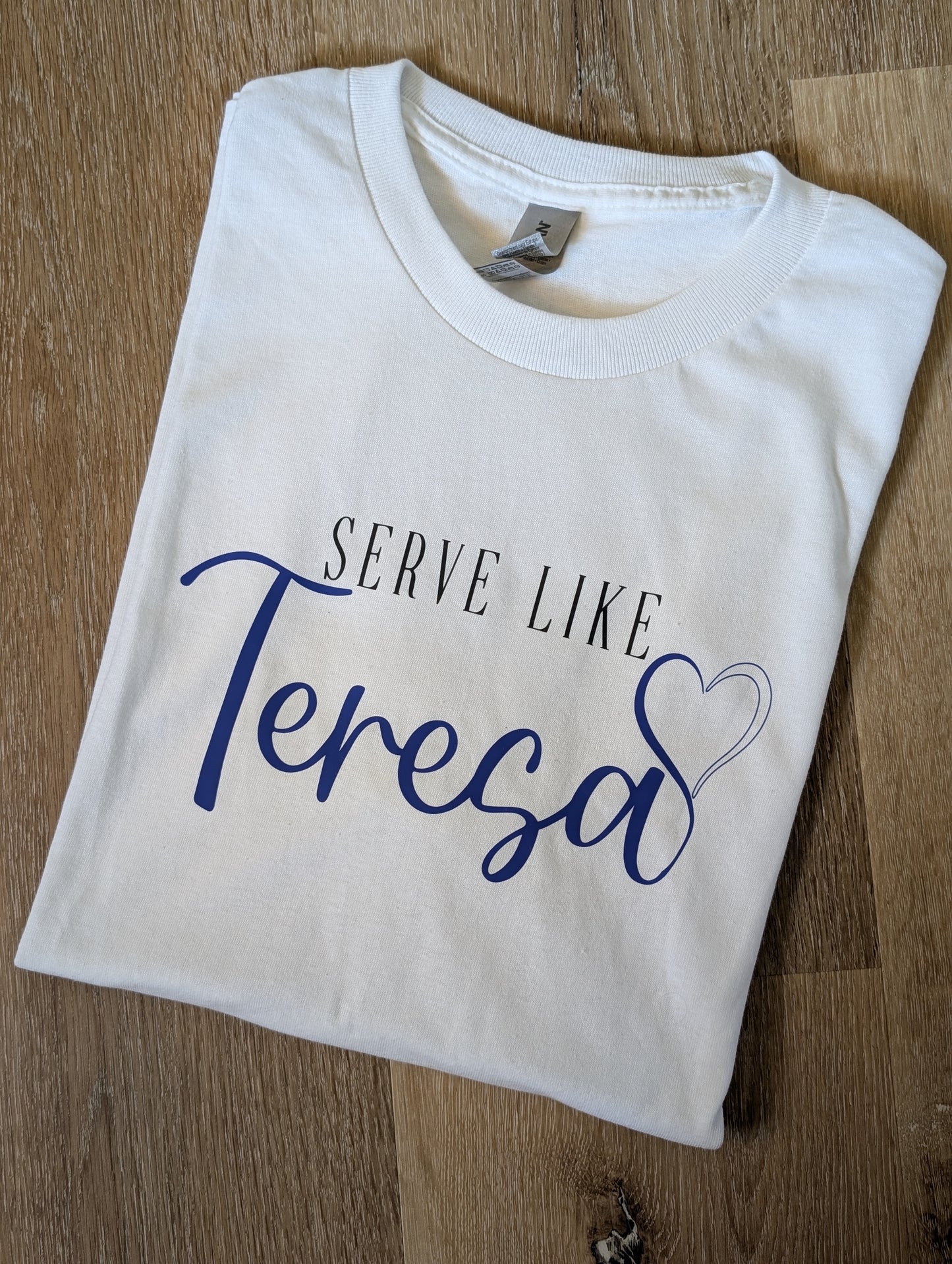 Serve Like Teresa T-Shirt